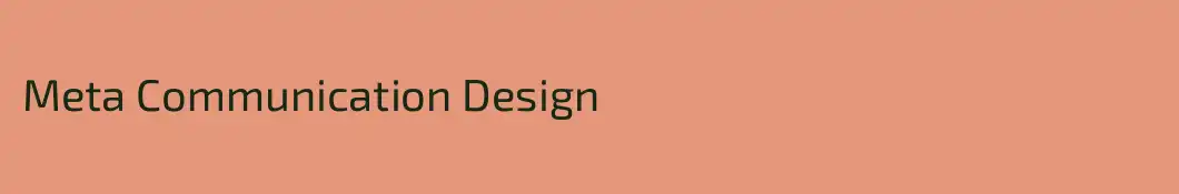 Meta Communication Design